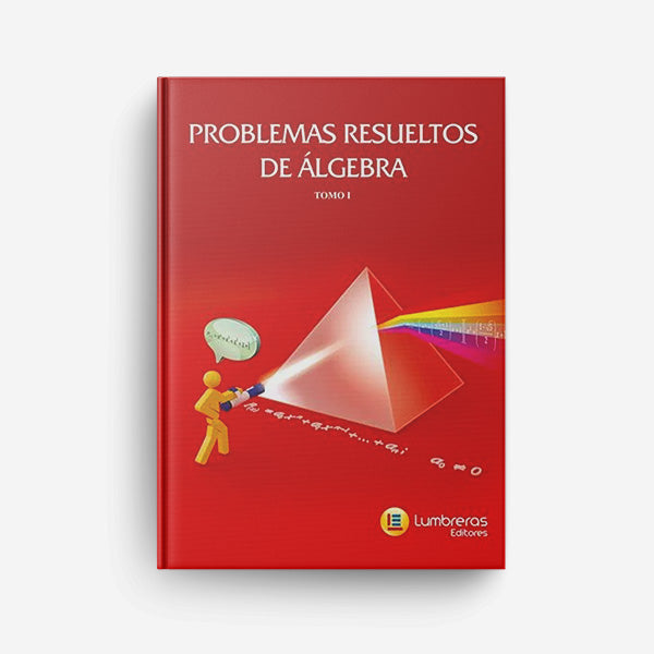 Álgebra - Lumbreras/Resueltos - Problemas Resolvidos Álgebra I