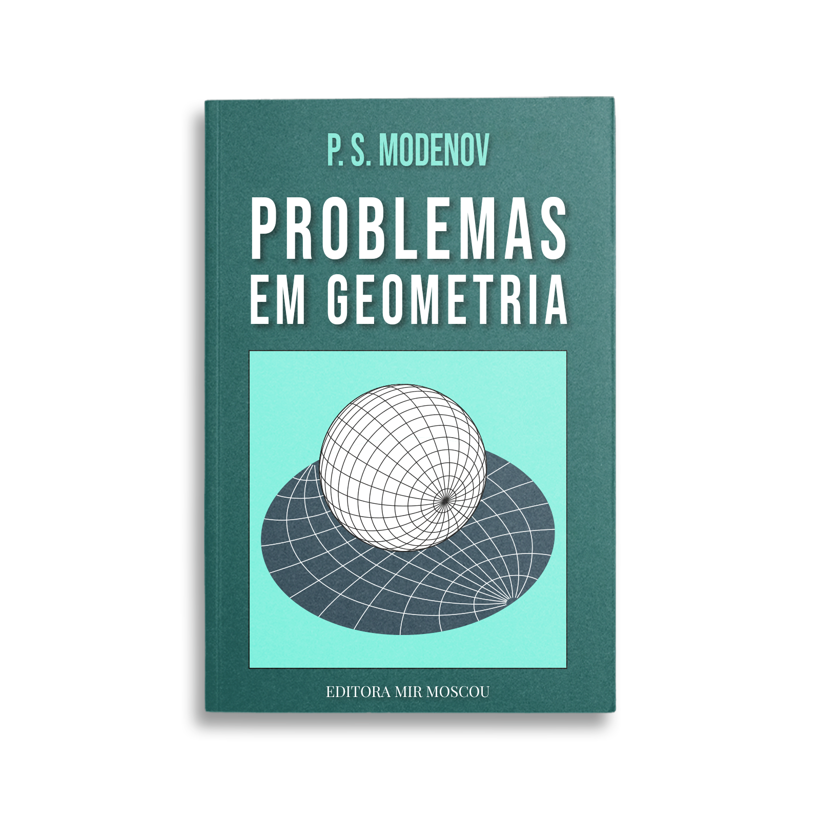 Problemas em Geometria | PS. Modenov